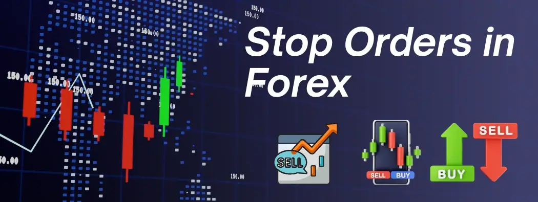 Stop Orders in Forex: Buy Stop vs Sell Stop, Examples, and How to Use Them