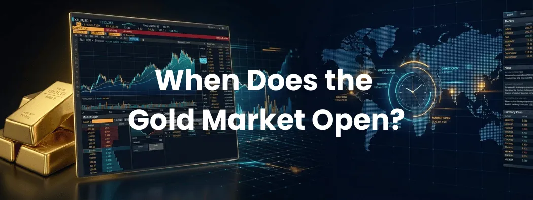 Gold Trading Hours: When Does the Gold Market Open?