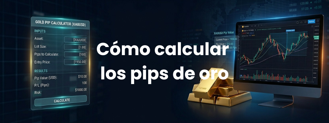 Cómo calcular los pips del oro (XAUUSD): guía del valor por pip y calculadora