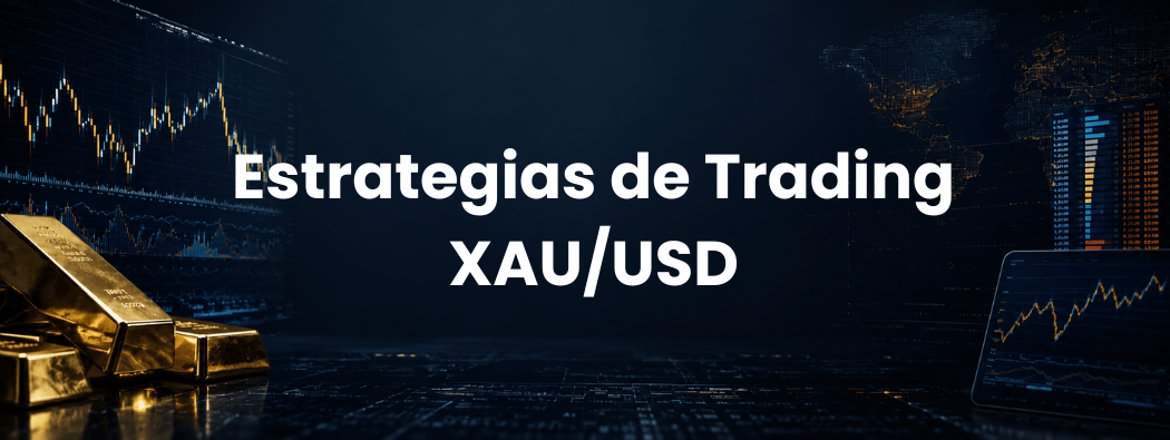 Estrategias de Trading XAU/USD: Por Qué el Oro No Siempre Sube en una Crisis