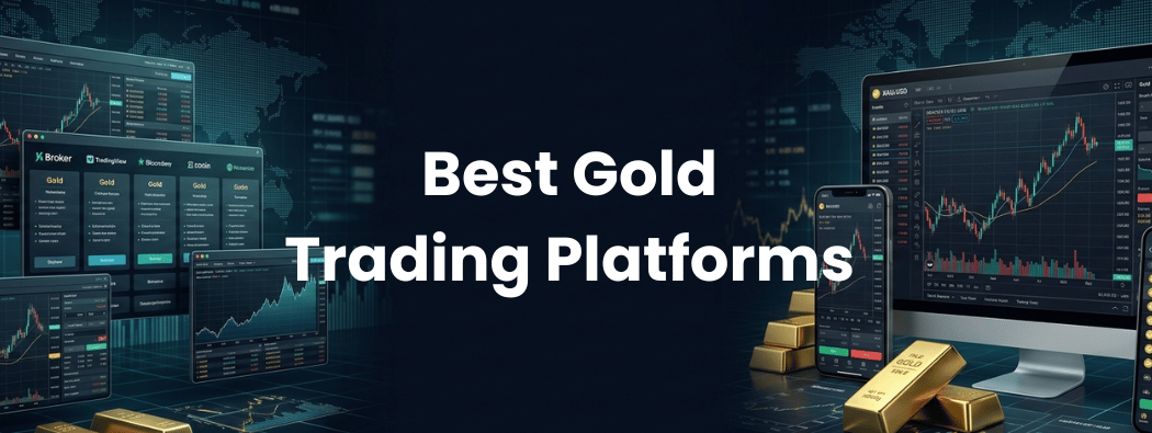 8 Best Gold Trading Platforms & Brokers to Check Out in 2026 